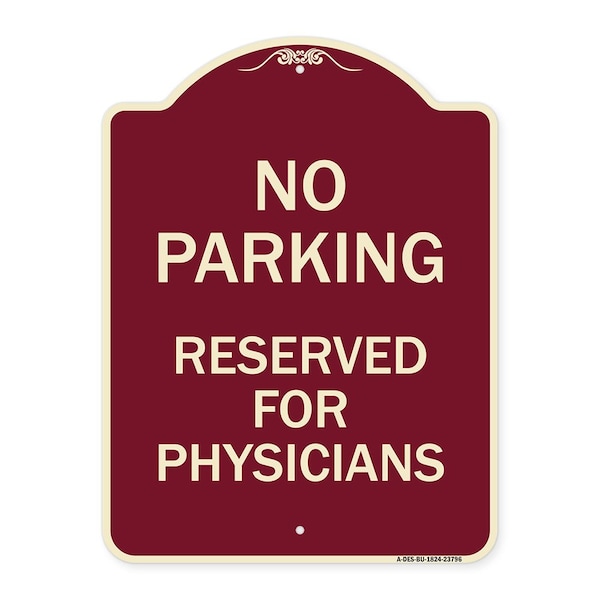Signmission No Parking Reserved for Physicians Heavy-Gauge Aluminum Architectural Sign, 24" x 18", BU-1824-23796 A-DES-BU-1824-23796 - main